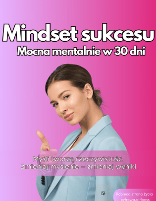 Okładka e-booka „Mindset Sukcesu: Przeprogramuj Umysł, Zdominuj Życie” przedstawia sylwetkę osoby na tle zachodu słońca, symbolizującą wewnętrzną harmonię, rozwój osobisty i siłę mentalną. Tytuł w wyrazistym różowym kolorze podkreśla dynamiczny charakter treści, a ciemne tło z białym tekstem nadaje elegancji i czytelności. E-book zawiera praktyczne strategie zmiany sposobu myślenia, eliminowania ograniczających przekonań i budowania silnego mindsetu sukcesu.  💡 Optymalizacja SEO: e-book mindset sukcesu, rozwój osobisty, afirmacje sukcesu, jak zmienić myślenie, przeprogramowanie umysłu, mentalność zwycięzcy, prawo przyciągania, jak osiągnąć sukces.